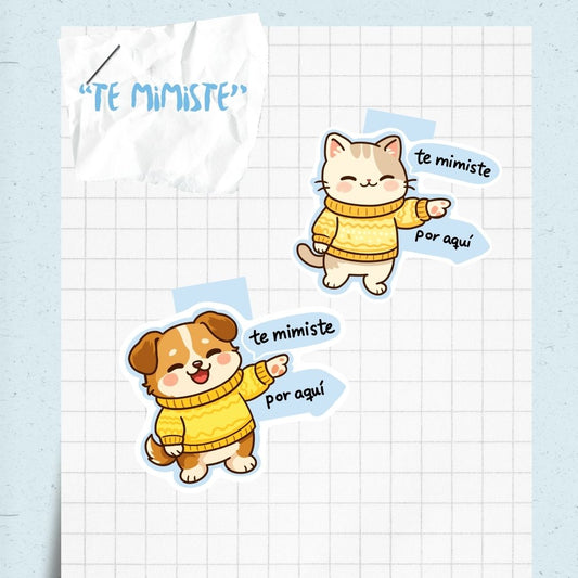 “Te mimiste”