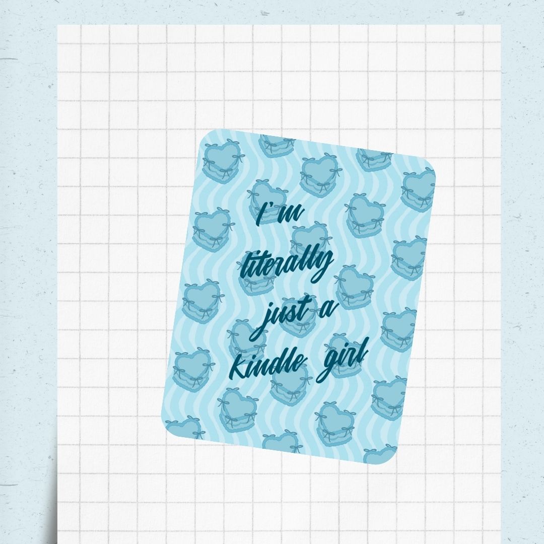 Just a Kindle/kobo girl